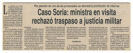 Recorte de prensa, (medio no identificado): Caso Soria: ministra en visita rechazó traspaso a justicia militar