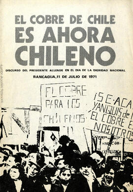 El cobre de Chile es ahora chileno: discurso del presidente Allende en el día de la dignidad nacional (3)